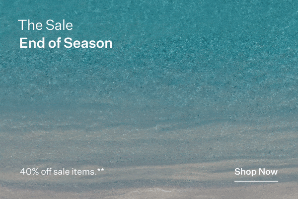 The Sale. End of Season. 40% off sale items.** Shop Now.