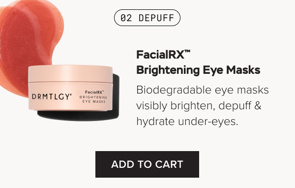 02 - Depuff under-eyes with FacialRX™ Brightening Eye Masks