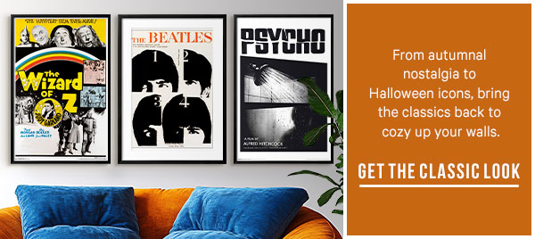 From autumnal nostalgia to Halloween icons, bring the classics back to cozy up your walls. - Get the Classic Look