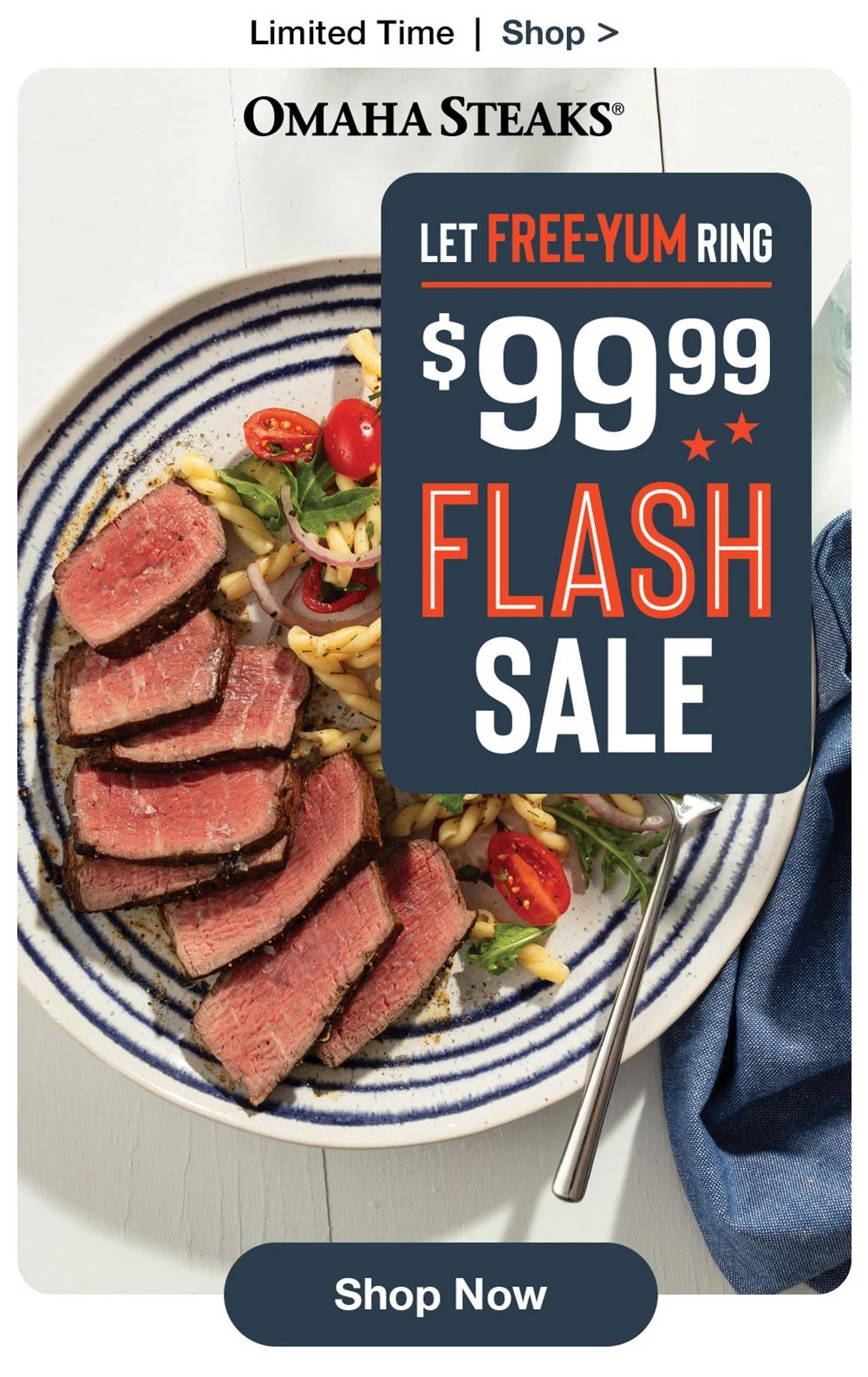 Limited Time | Shop > OMAHA STEAKS® | LET FREE-YUM RING | $99.99 FLASH SALE || Shop Now