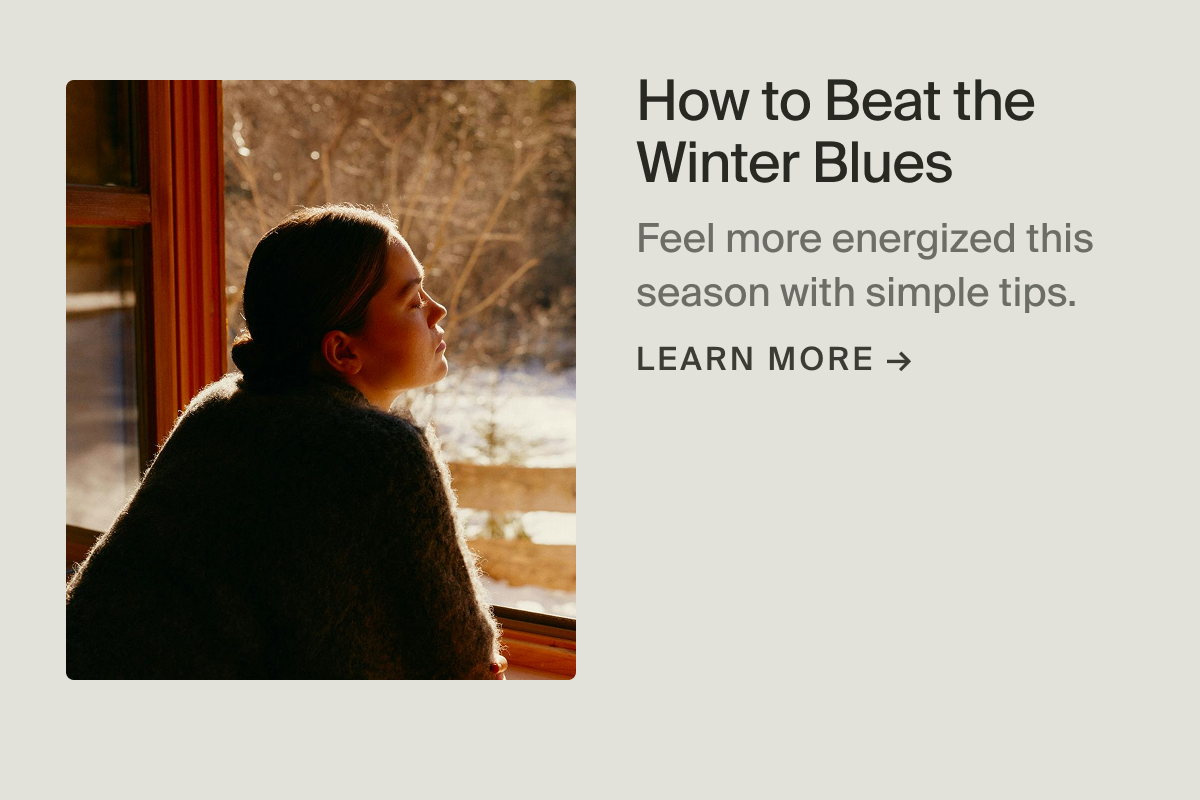 How to Beat the Winter Blues