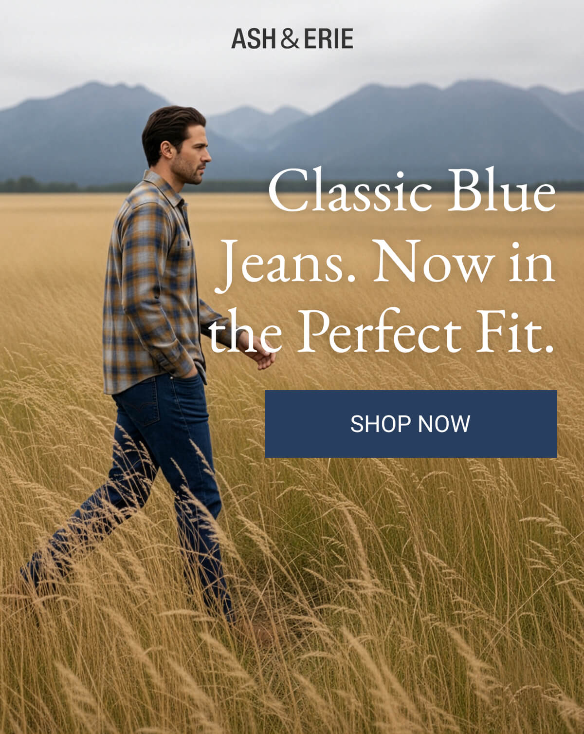 Classic Blue Jeans. Now in the Perfect Fit.