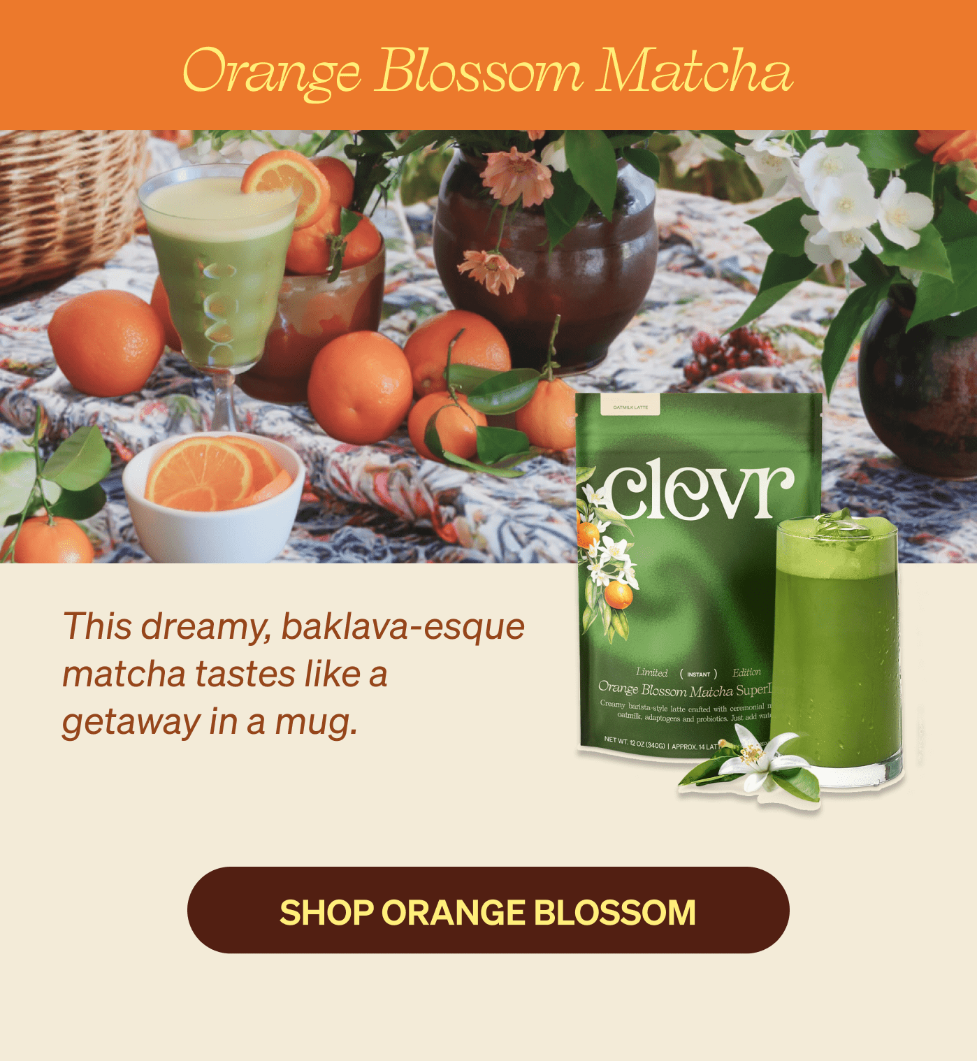 Orange Blossom Matcha [SHOP ORANGE BLOSSOM]