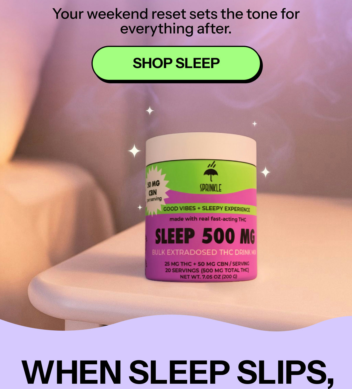 Sleep 500 mg THC drink mix with text about weekend reset and sleep benefits.