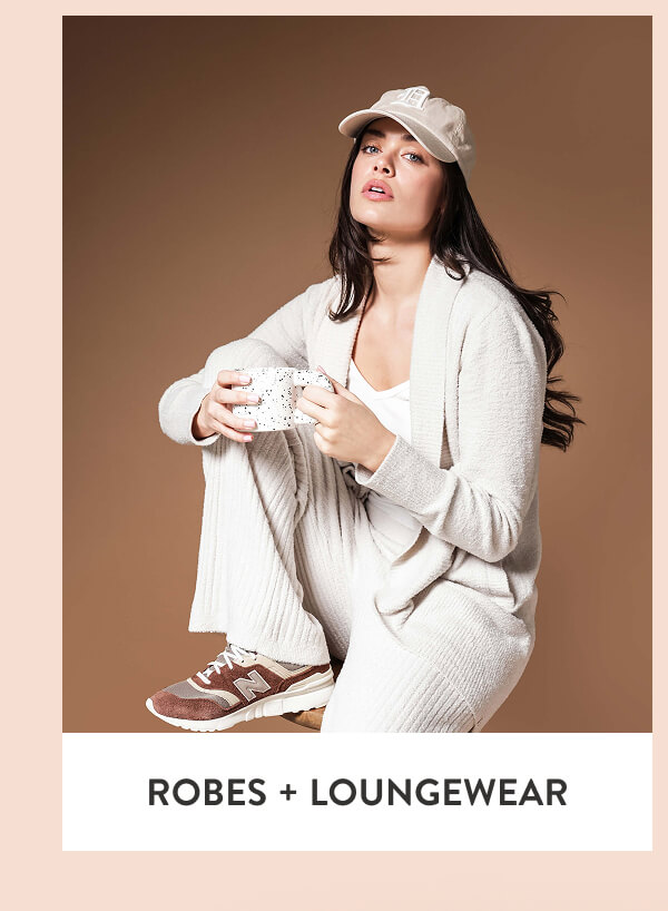 robes + loungewear