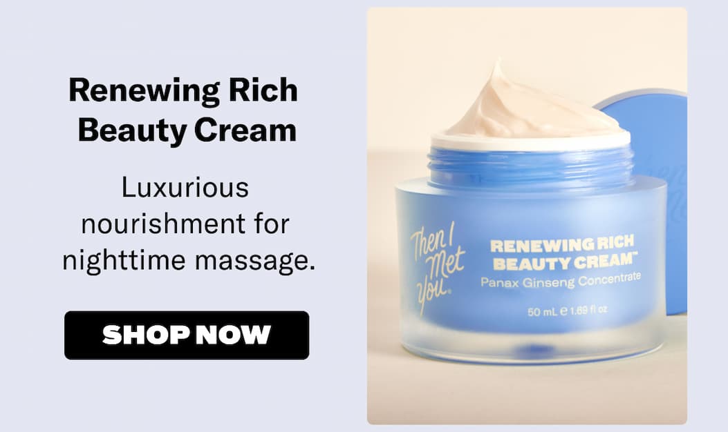 Shop Renewing Rich Beauty Cream Now