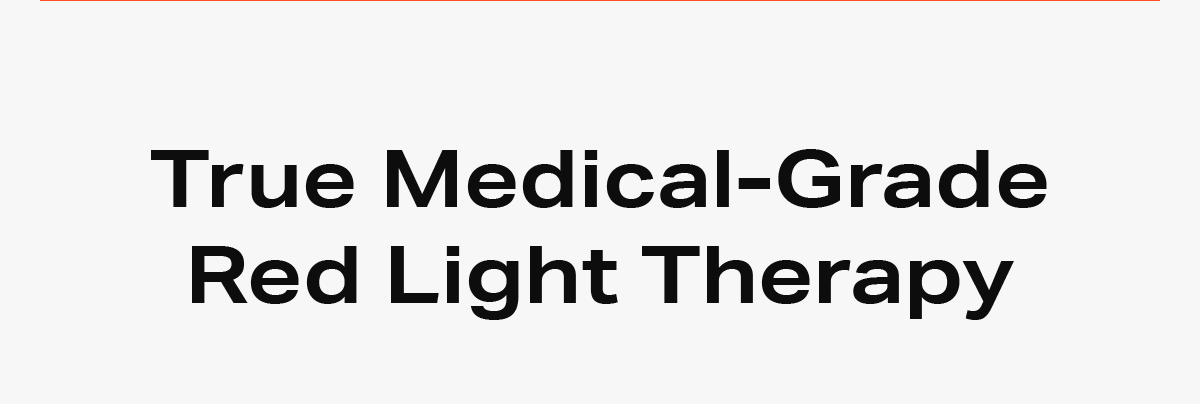True Medical-Grade Red Light Therapy