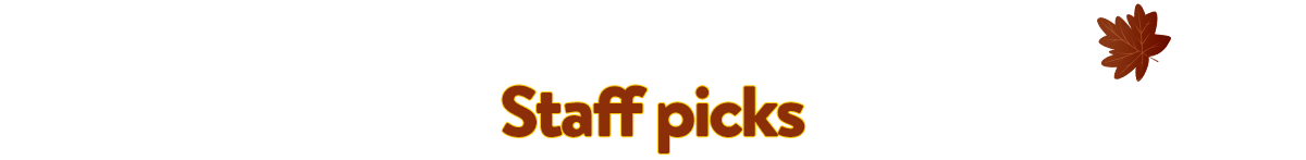 Staff picks