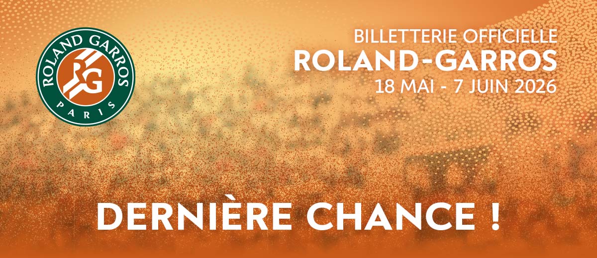 Billetterie officielle Roland-Garros 2026