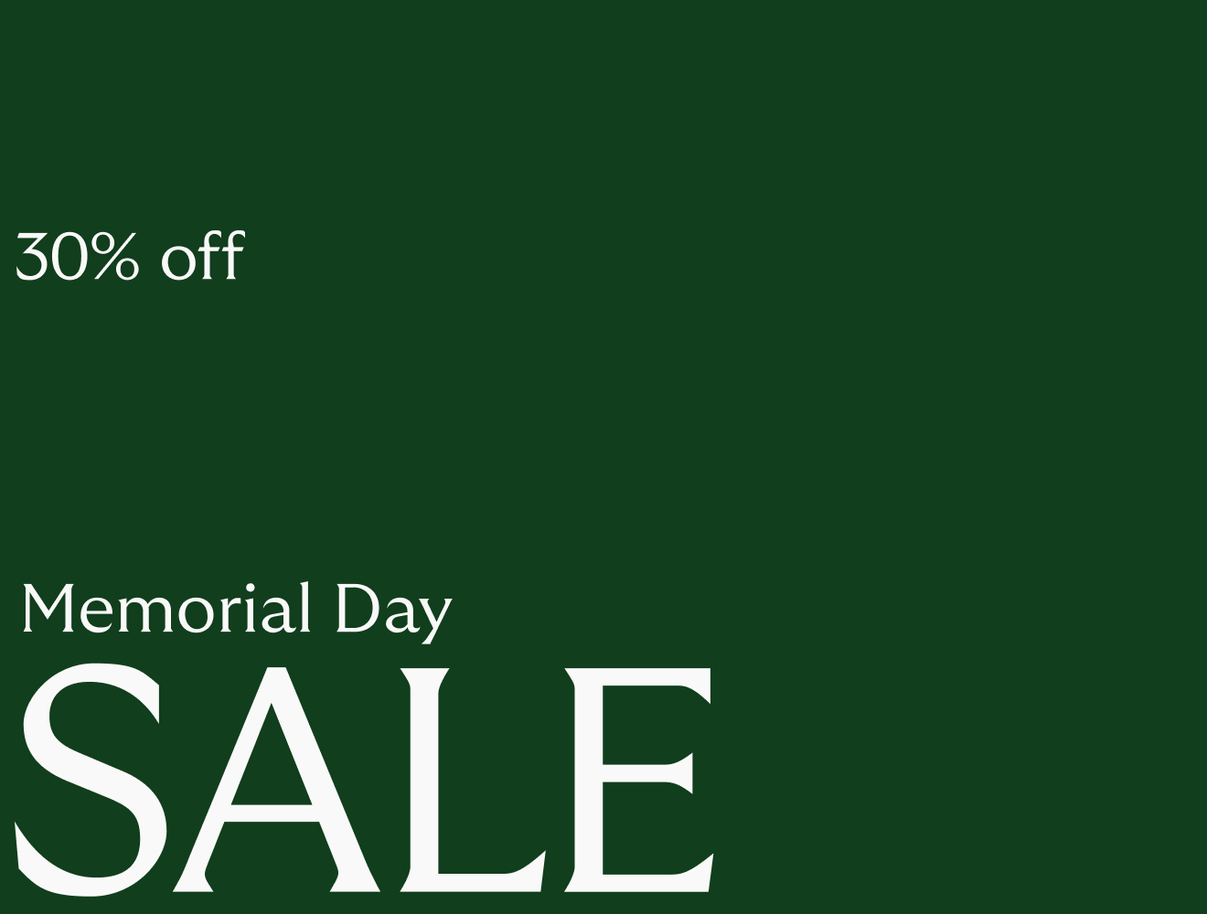 30% off. Memorial Day Sale.