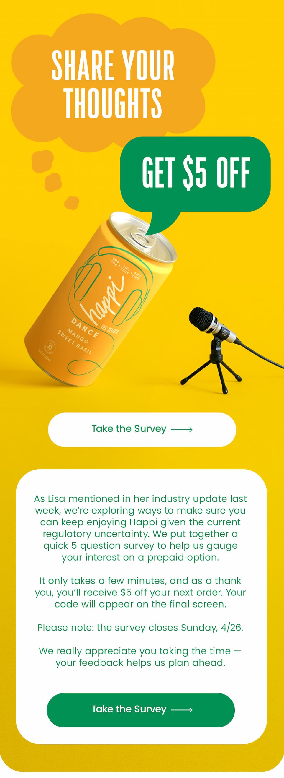 SHARE YOUR THOUGHTS GET $5 OFF. Take the Survey.