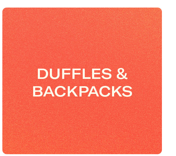 Duffles & Backpacks