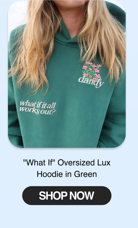 "What If" Oversized Lux Hoodie in Green