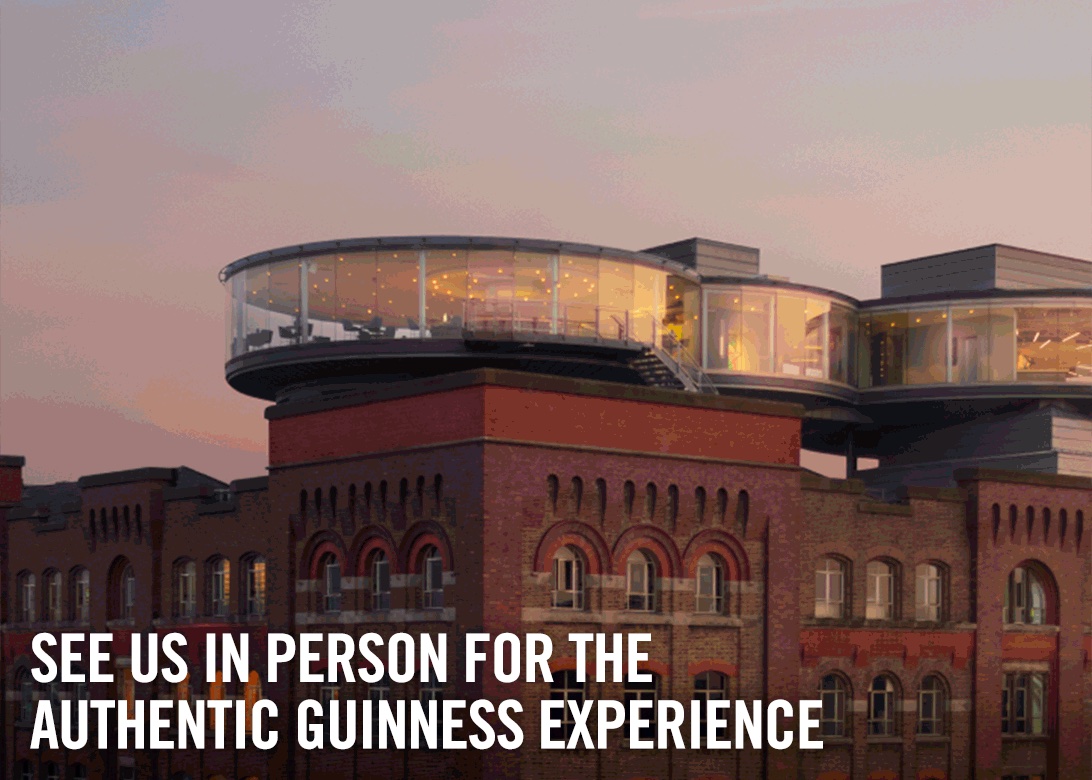 See us in person for the authentic Guinness experience