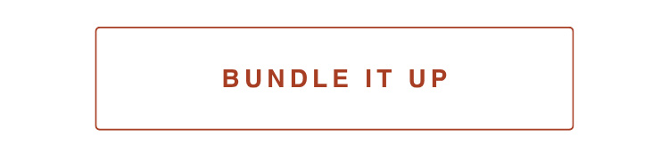 BUNDLE IT UP