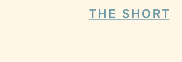 The Short