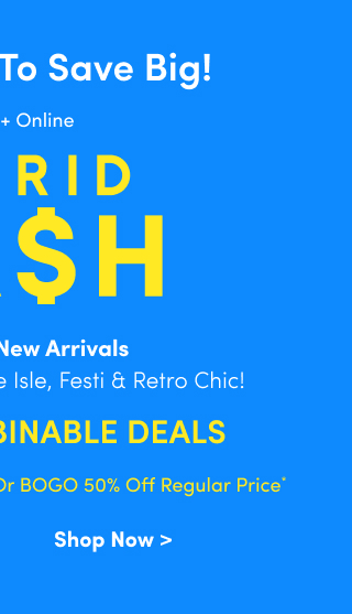 + Huge Combinable Deals | Stack And Save With Torrid Cash! | Starts Now! | In Store + Online | Torrid Cash | Redeem On New Arrivals Including Nightfall, Belle Isle, Festi & Retro Chic!
