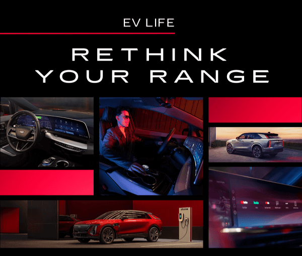 Multiple images of Cadillac EV exterior and interior with headline “EV LIFE—RETHINK YOUR RANGE”