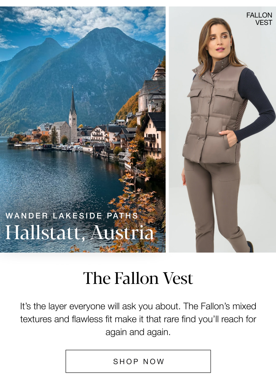Wander Lakeside Paths: Hallstatt Austria. The Fallon Vest. SHOP NOW