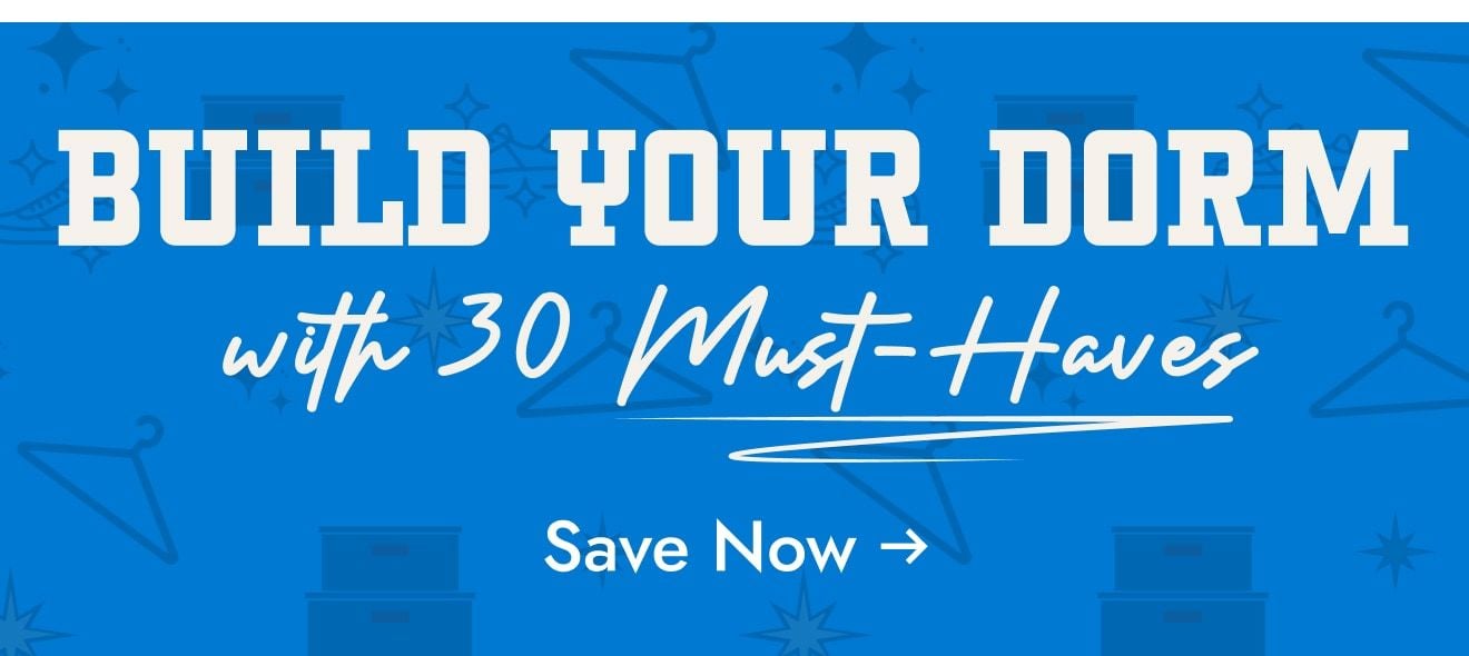 Build Your Dorm w. 30 Must-Haves