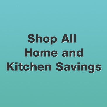 Shop All and Kitchen Savings