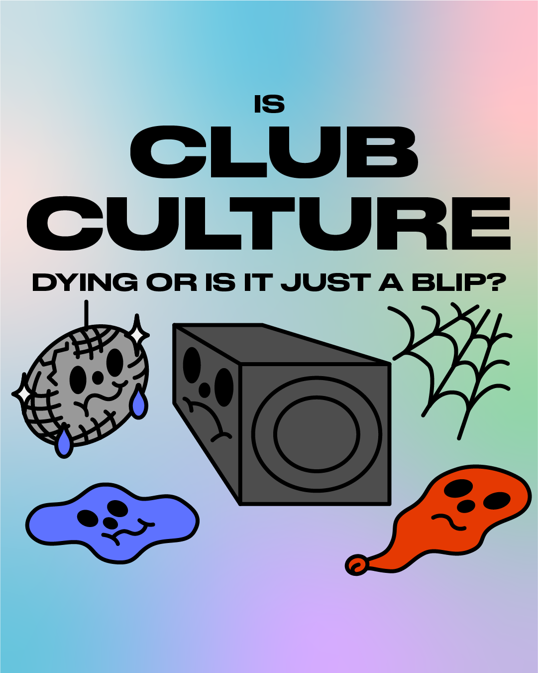 Is club culture dying or is it just a blip?