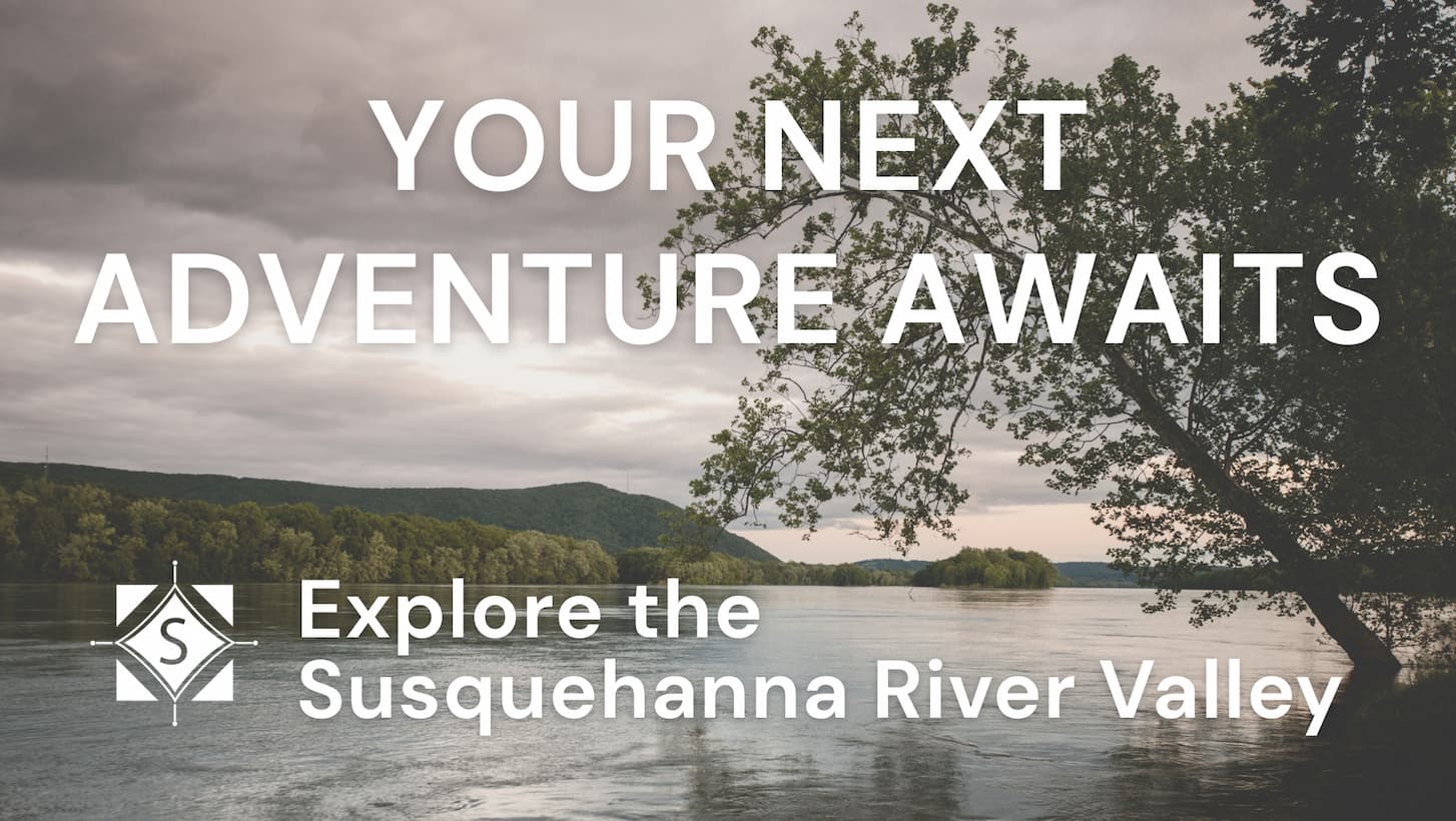 Sponsored by Susquehanna River Valley Visitors Bureau