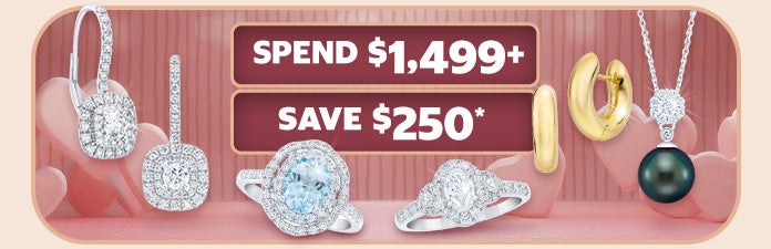 Spend $1499.99+ save  $250*