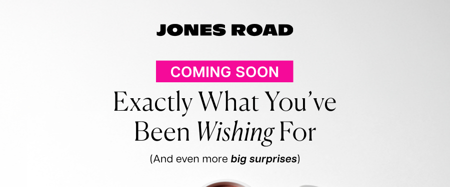 Exactly what you’ve been wishing for. (And even more big surprises)