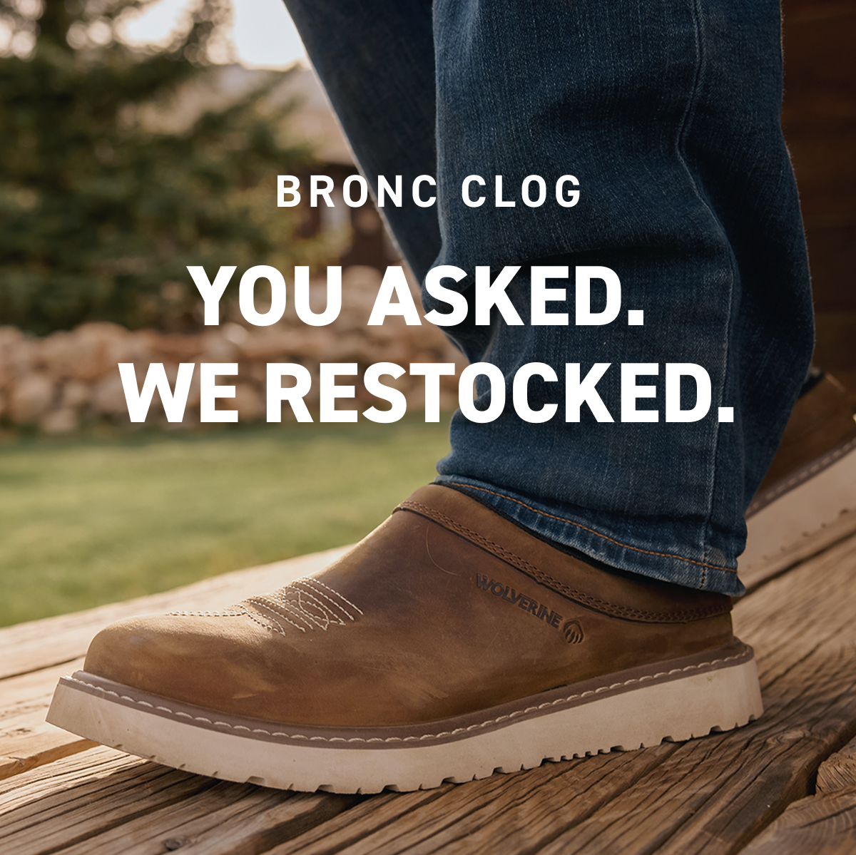 Wolverine - BRONC CLOG - YOU ASKED. WE RESTOCKED.