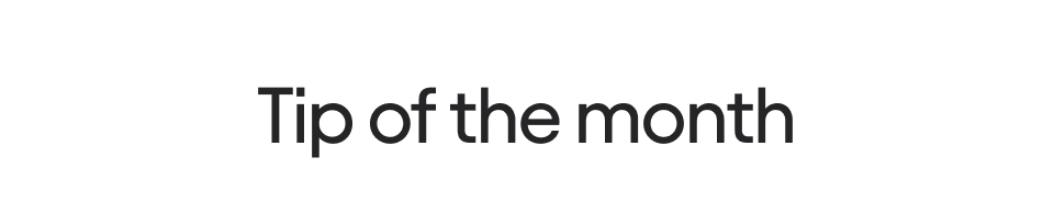 Tip of the month