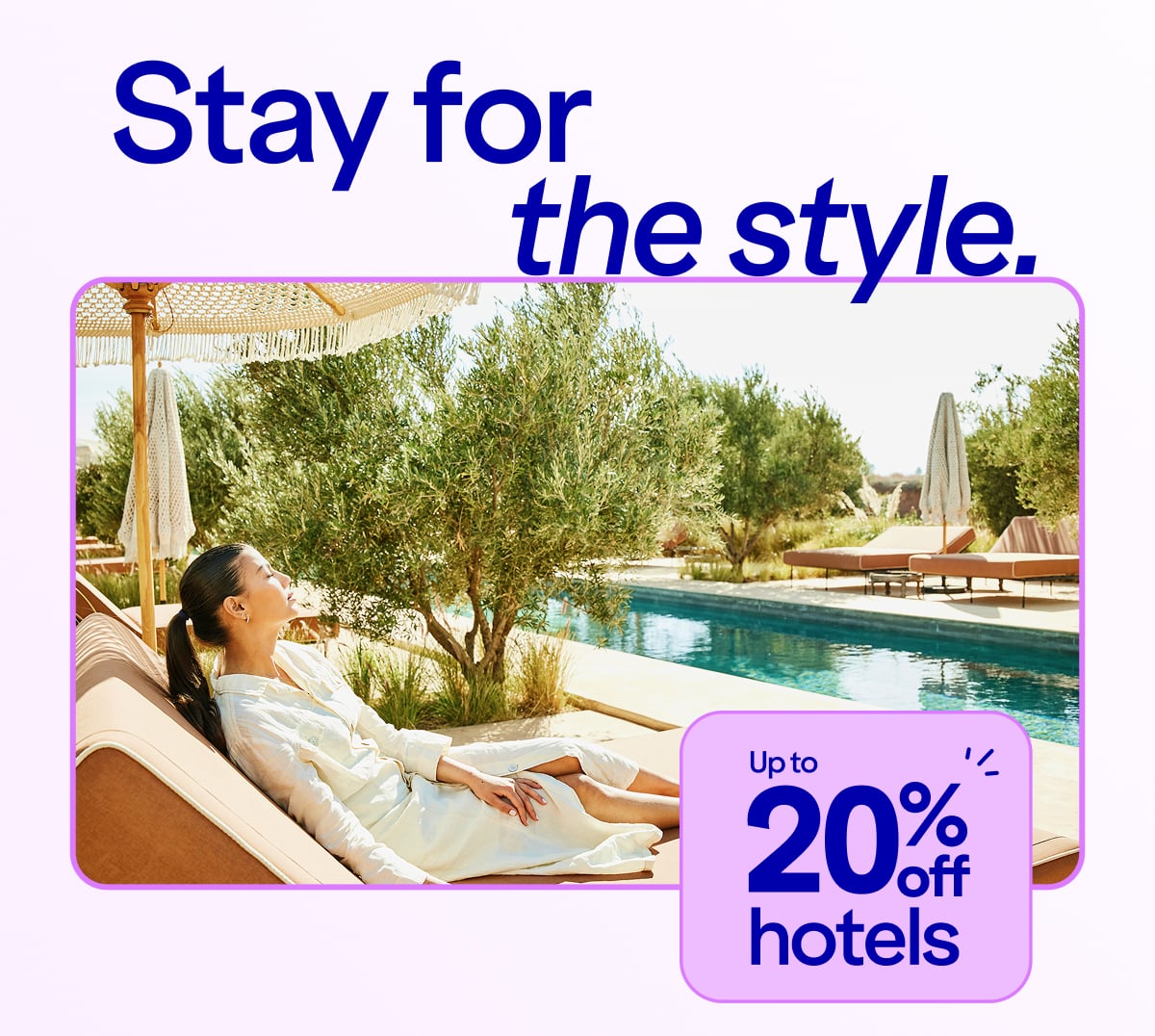 Stay for the style: Up to 20% off hotels. Click here to learn more.