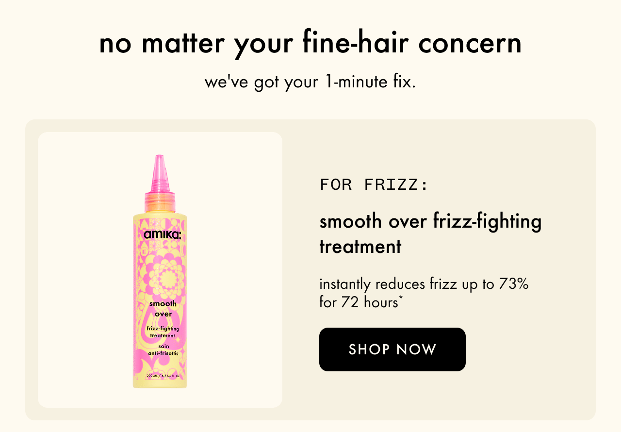 smooth over frizz-fighting treatment