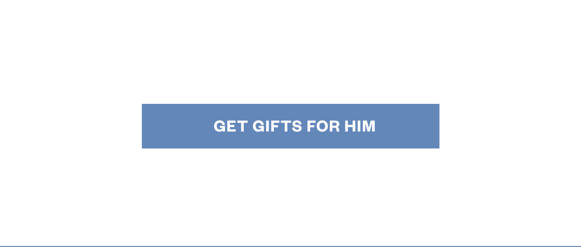 gifts for him cta
