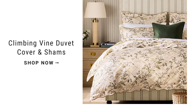 Climbing Vine Duvet Cover & Shams SHOP NOW →