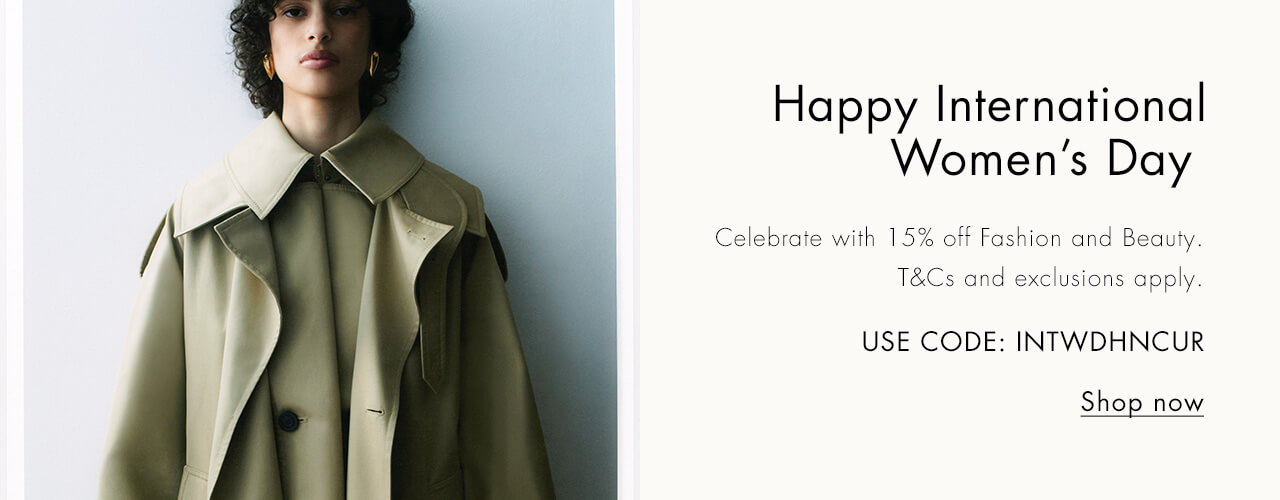 Celebrate International Women's Day with 15% off Fashion and Beauty, with code INTWDHNCUR