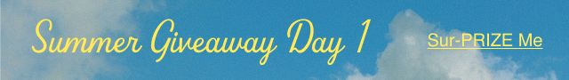 Summer Giveaway Day 1 Top Bannner