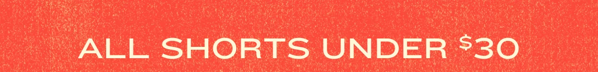 All Shorts Under $30