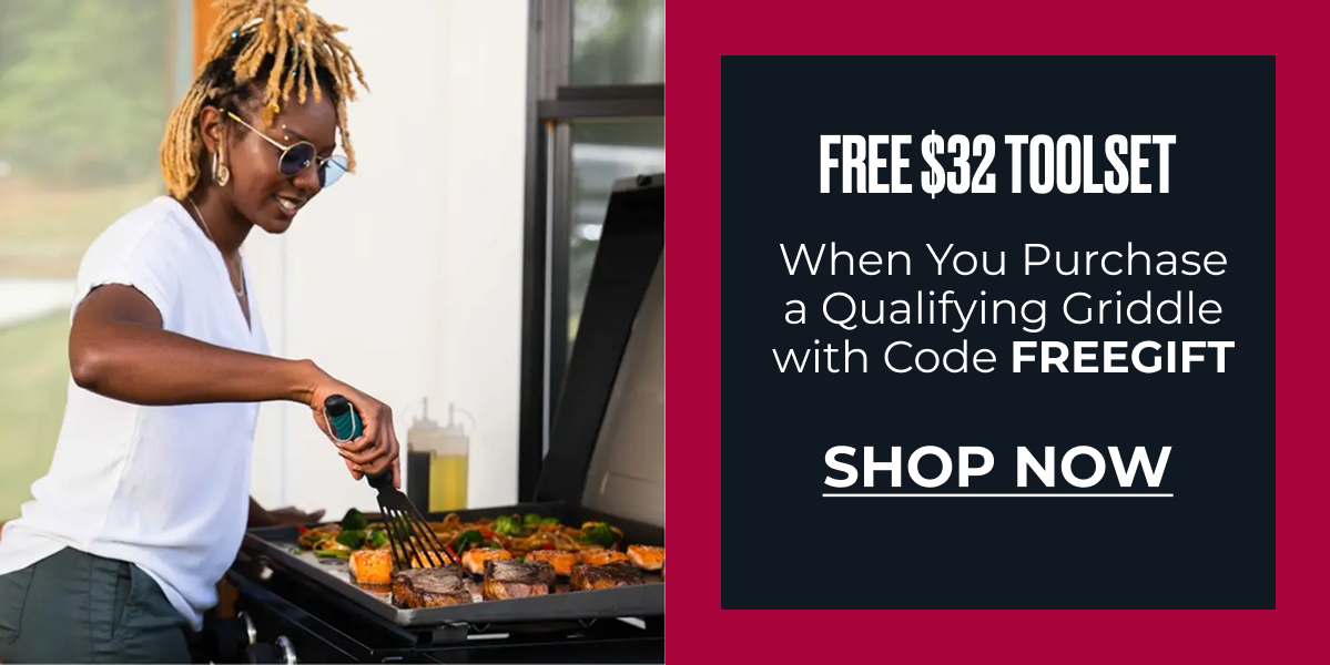 Free $32 Tool Set when you purchase a qualifying griddle with code FREEGIFT