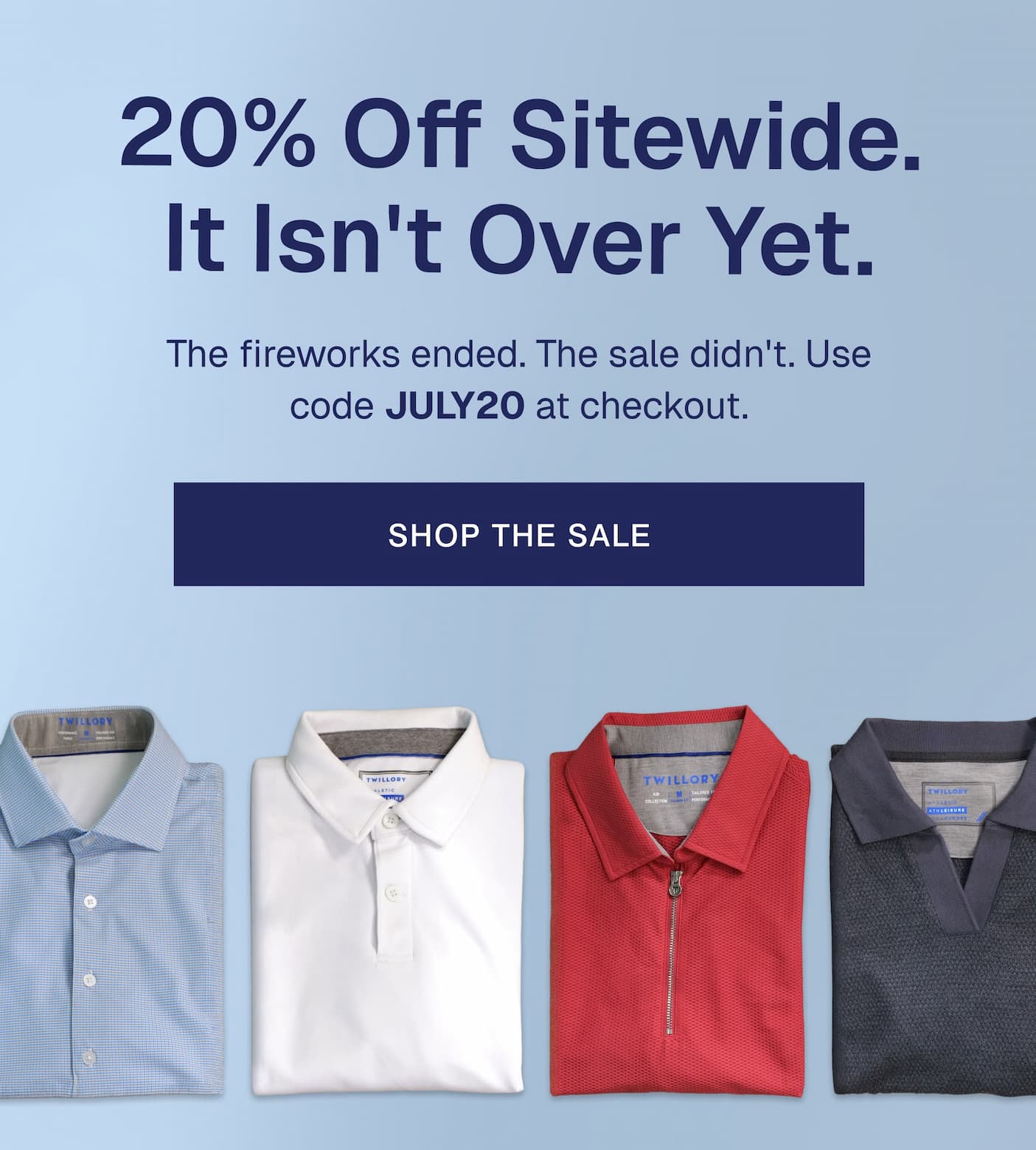 20% Off Sitewide. It Isn't Over Yet.