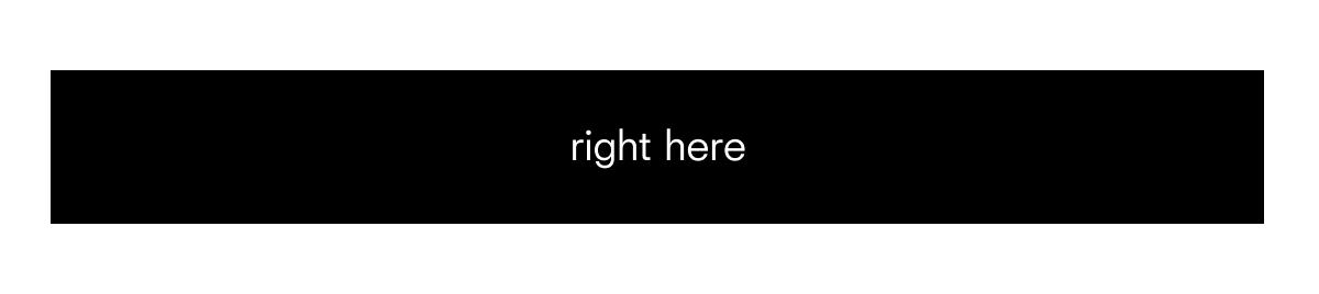 right here