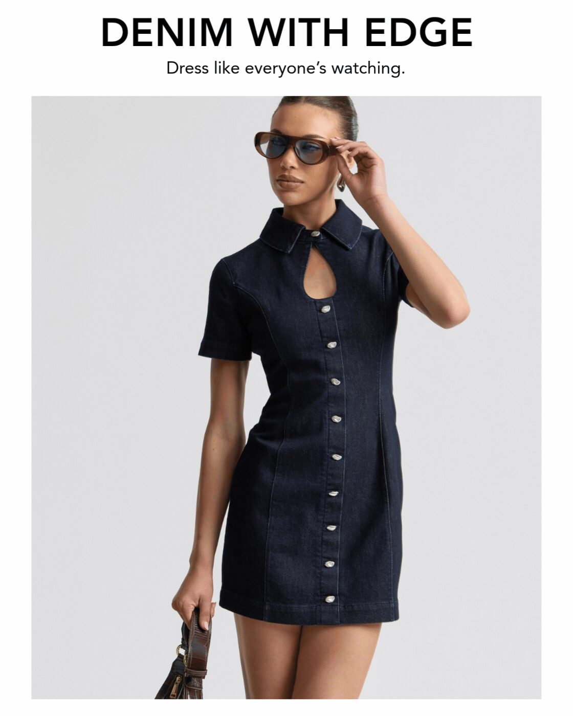 DENIM WITH EDGE | Dress like everyone's watching.