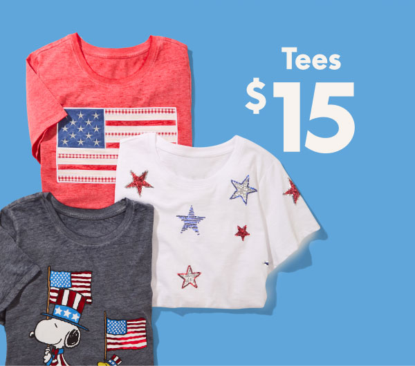 Tees $15
