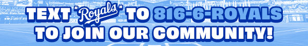 Text Royals to 816-6-Royals to join our Community!