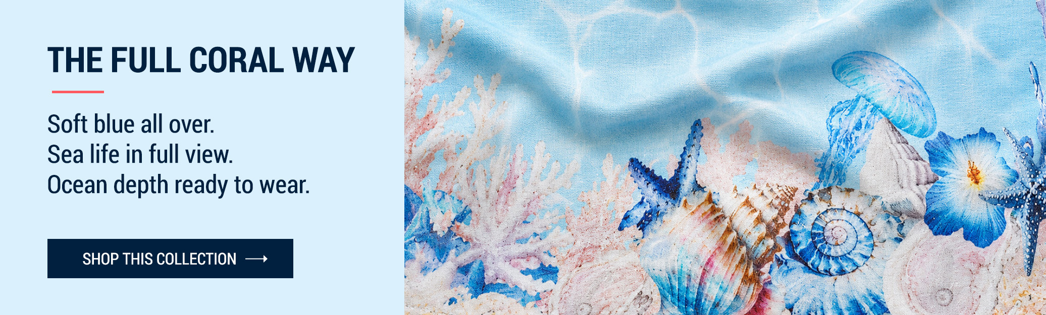 The Full Coral Way collection, featuring ocean-inspired shells, coral, and soft blue tones with lightweight resortwear made for warm days.