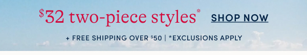 $32 two-piece styles