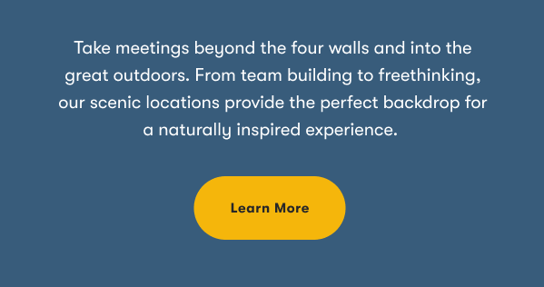 Take meetings beyond the four walls and into the great outdoors.