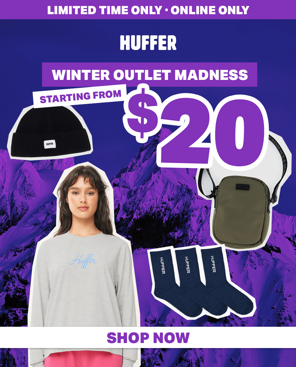 WINTER OUTLET MADNESS STARTING FROM $20