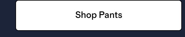 Shop Pants