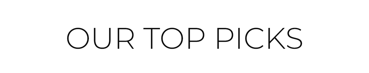 Our Top Picks